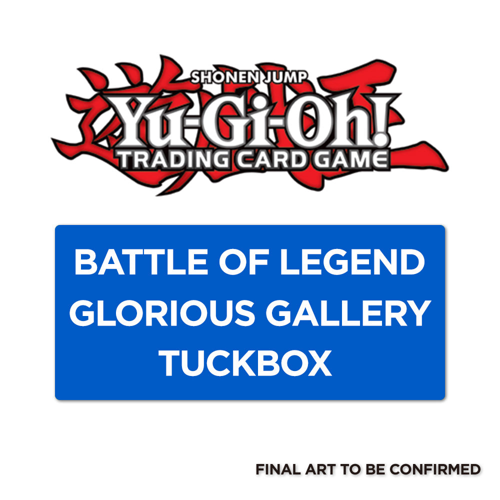Yu-Gi-Oh! - TCG - Battles of Legend Glorious Gallery Tuckbox