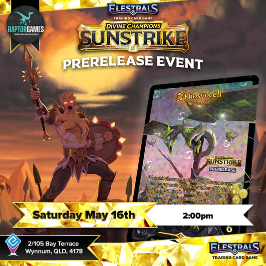 Raptor Games - Elestrals Sunstrike Prerelease - Saturday 16th May 2pm