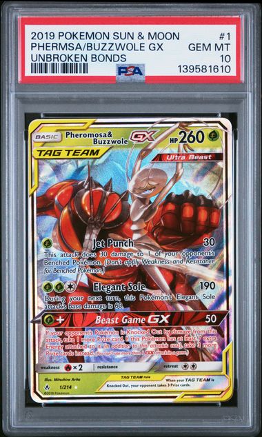 PSA 10 2019 POKEMON SUN & MOON UNBROKEN BONDS #1 PHEROMOSA/BUZZWOLE GX UNBROKEN BONDS 139581610