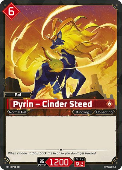 [EBP01-013](C) Pyrin - Cinder Steed NM/M