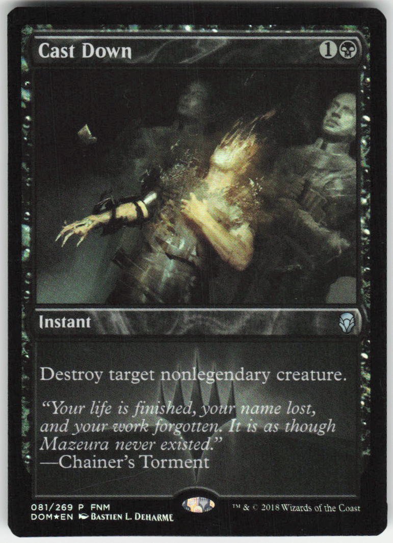 Cast Down (Foil) P FNM Promos 81 NM