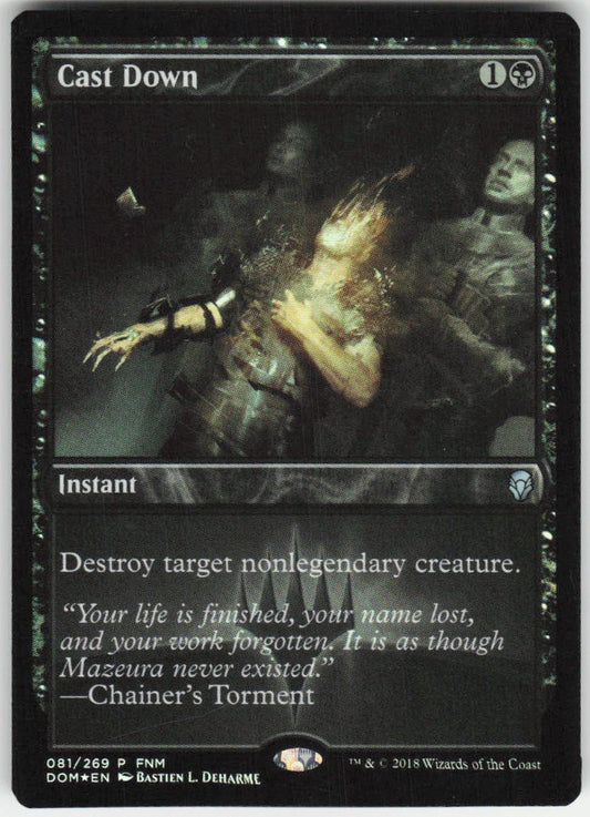 Cast Down (Foil) P FNM Promos 81 NM